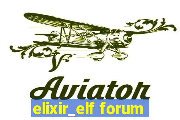 elixir_elf forum